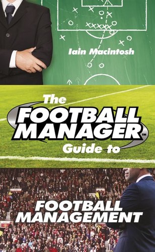 The football manager guide - , to
