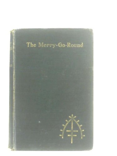 The merry round - the, merry-go-round