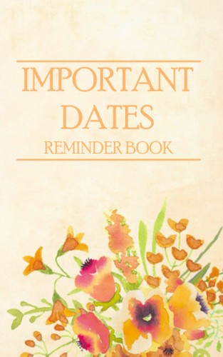 Important dates reminder book - important,