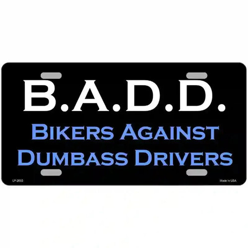 Metal novelty license - b.a.d.d.,