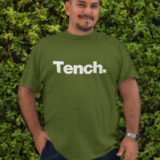 Tench. T-SHIRT (fishing not bench angling tench bream carp fisherman rod tackle