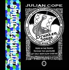 Julian Cope - Drunken Songs