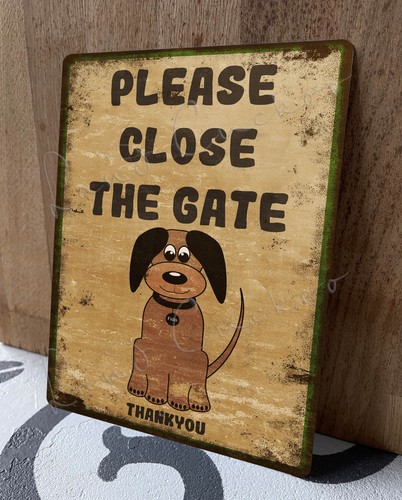 Please close the gate - the, dog