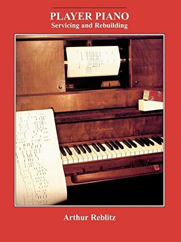 Player piano servicing and - player, piano:
