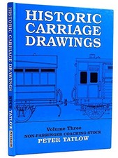 Historic Carriage Drawings, Vol. 3: Non-Passenger Coaching Stock