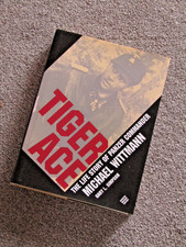 Tiger Ace: The Life Story of Panzer Commander Michael  Wittmann by Gary Simpson