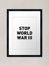 Stop World War III Framed Art