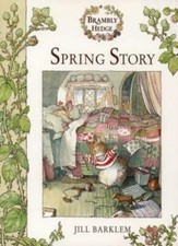Spring Story (Brambly Hedge) By Jill Barklem. 9780001839229
