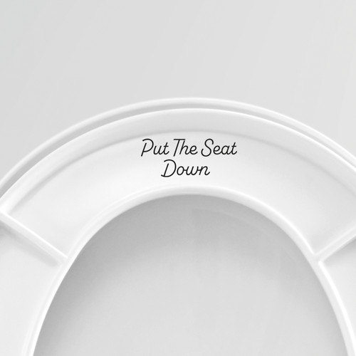 Put the seat down toilet - put,