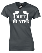 MILF HUNTER LADIES T SHIRT