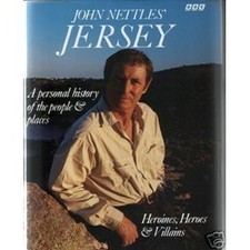 John Nettles' Jersey: A Personal View of the People and Places - Nettles, John