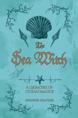 The sea witch grimoire of - sea,
