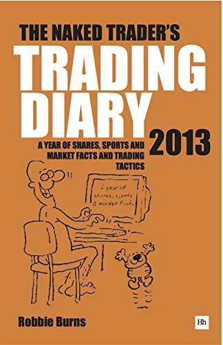 The naked trader diary 2013 - the, 2013: