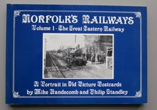 Norfolk's Railways Vol 1 Great Eastern Railway Published 1991