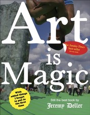Art is Magic The best book by Jeremy Deller by Jeremy Deller (Paperback Book)