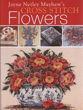 Jayne Netley Mayhew's cross stitch flowers (HardBack) - FREE Shipping