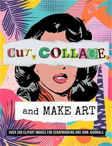 Cut collage and - and, art