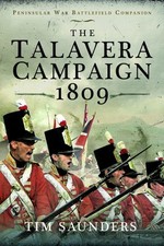 THE TALAVERA CAMPAIGN 1809Peninsular War Battlefield Companion Series