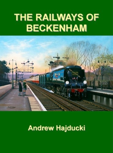 The railways beckenham - of,