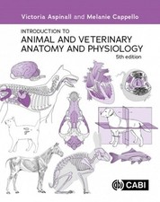 Introduction to Animal and Veterinary Anatomy and Physiology Aspinall Cappello