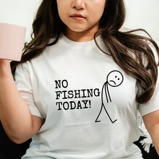 No Fishing Today Mens T-Shirt