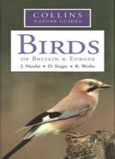 Birds of Britain and Europe (Collins Nature Guides) By K. Wothe D. Singer