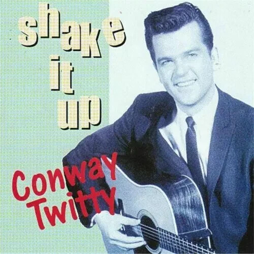 Conway twitty shake - conway, it