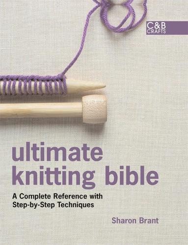 Ultimate knitting bible a - ultimate,