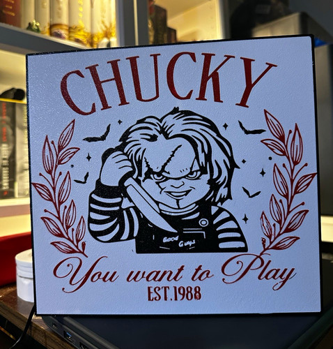 Chucky you want play - want, play"