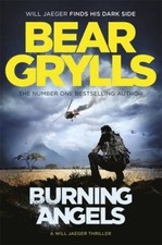 Burning Angels,Bear Grylls