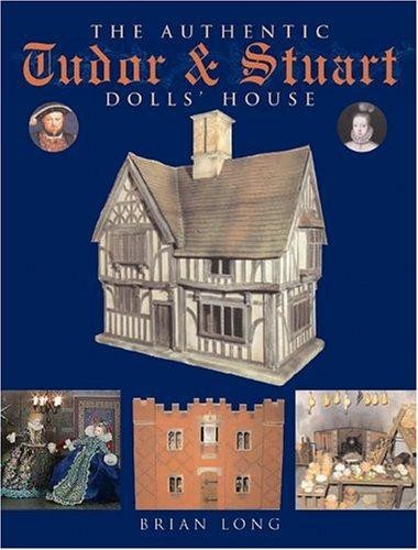 The authentic tudor and - the, stuart