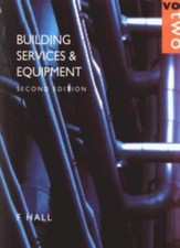 Building Services and Equipment: Volume 2,F. Hall