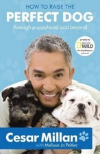 How to Raise the Perfect Dog-Cesar Millan,Melissa Jo Peltier