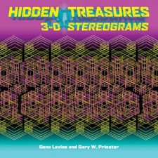 Hidden Treasures: 3-D Stereograms, Gary W. Priester