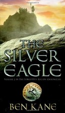 The Silver Eagle (The Forgotten Legion Chronicles)-Ben Kane