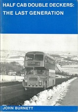 Half Cab Double Deckers: The Last Generation, John Burnett, Roadliner 0946265003