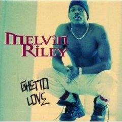 Riley melvin ghetto love cd - melvin,