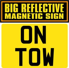ON TOW Sign Vehicle Grade