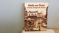 Stoke on Trent a Journey Through the Potteries by VARIOUS Paperback Book The