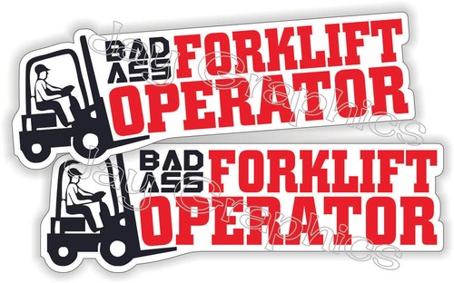 Bad ass forklift operator - ass,
