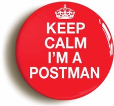 KEEP CALM I'M A POSTMAN FUNNY