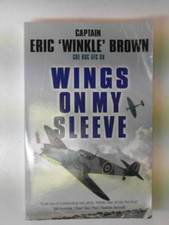 Wings on My Sleeve: The World's Greatest Test Pilot t... by BROWN, Eric 'Winkle'