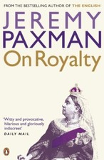 On Royalty By  Jeremy Paxman
