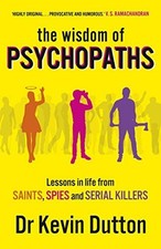 The Wisdom of Psychopaths by