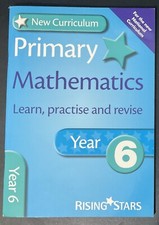 Rising Stars New Curriculum Primary Mathematics Year 6 (Learn,practise & Revise)