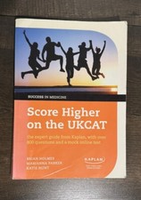 Score Higher on the UKCAT: the expert guide from Kaplan, with over 800 questions