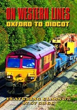 On Western Lines - Oxford to Didcot - Featuring Class 37, 47, 57, 58, 66.[DVD]