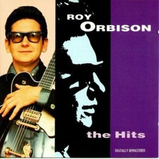 Roy Orbison - Roy Orbison :The Hits CD (1996) Audio Quality Guaranteed