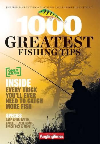 1000 greatest fishing tips - greatest,