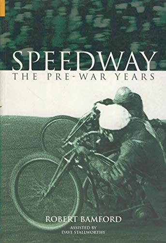 Speedway the pre war - speedway:, years